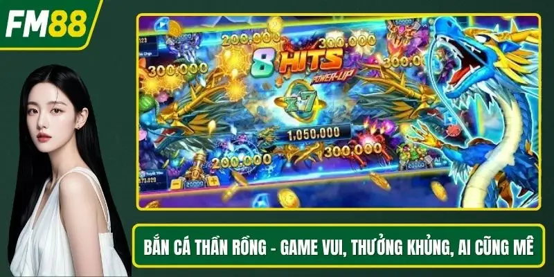 Bắn cá thần rồng