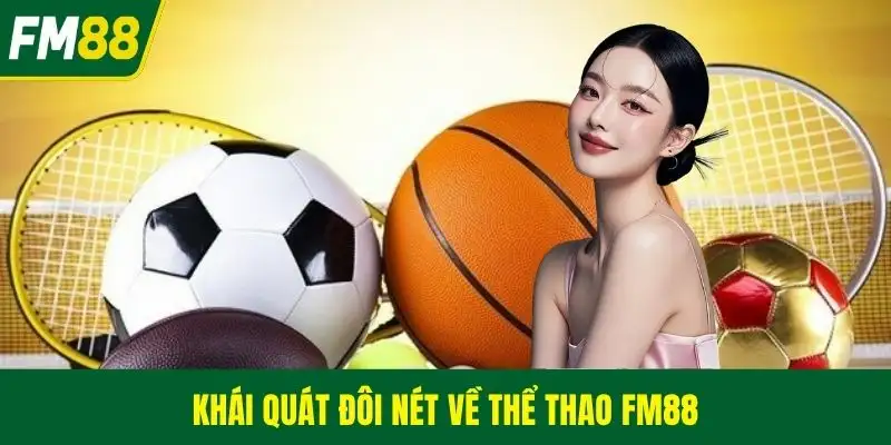 Khái quát đôi nét về thể thao FM88