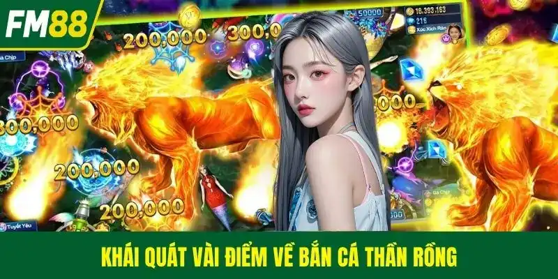 Khái quát vài điểm về bắn cá thần rồng