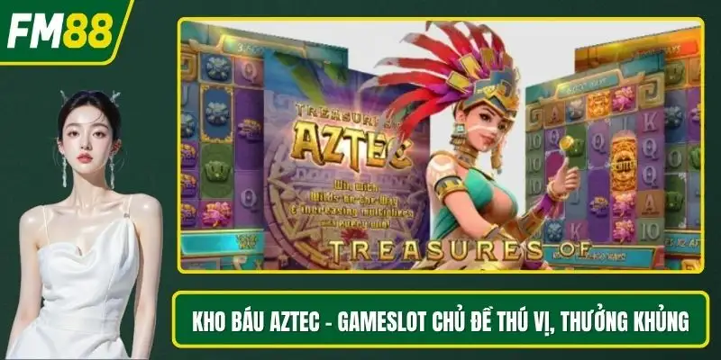 Kho báu AZTEC