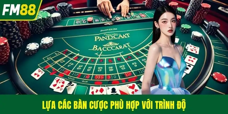Lựa các bàn cược phù hợp với trình độ
