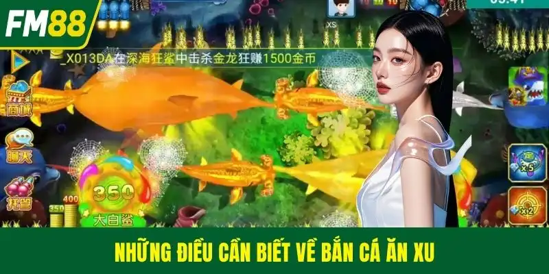 Những điều cần biết về bắn cá ăn xu